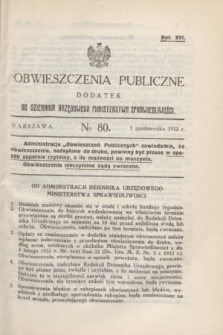 Obwieszczenia Publiczne : dodatek do Dziennika Urzędowego Ministerstwa Sprawiedliwości. R.16, № 80 (5 października 1932)