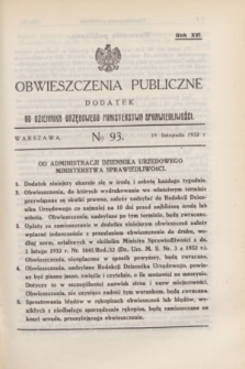 Obwieszczenia Publiczne : dodatek do Dziennika Urzędowego Ministerstwa Sprawiedliwości. R.16, № 93 (19 listopada 1932)