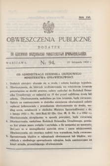 Obwieszczenia Publiczne : dodatek do Dziennika Urzędowego Ministerstwa Sprawiedliwości. R.16, № 94 (23 listopada 1932)