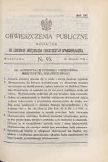 Obwieszczenia Publiczne : dodatek do Dziennika Urzędowego Ministerstwa Sprawiedliwości. R.16, № 95 (26 listopada 1932)