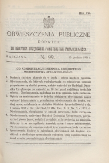 Obwieszczenia Publiczne : dodatek do Dziennika Urzędowego Ministerstwa Sprawiedliwości. R.16, № 99 (10 grudnia 1932)