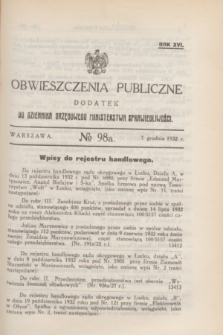 Obwieszczenia Publiczne : dodatek do Dziennika Urzędowego Ministerstwa Sprawiedliwości. R.16, № 98 A (7 grudnia 1932)