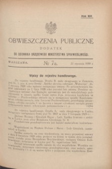 Obwieszczenia Publiczne : dodatek do Dziennika Urzędowego Ministerstwa Sprawiedliwości. R.14, № 7 A (22 stycznia 1930)