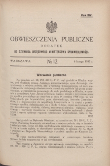 Obwieszczenia Publiczne : dodatek do Dziennika Urzędowego Ministerstwa Sprawiedliwości. R.14, № 12 (8 lutego 1930)