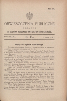 Obwieszczenia Publiczne : dodatek do Dziennika Urzędowego Ministerstwa Sprawiedliwości. R.14, № 13 A (12 lutego 1930)