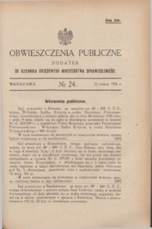 Obwieszczenia Publiczne : dodatek do Dziennika Urzędowego Ministerstwa Sprawiedliwości. R.14, № 24 (22 marca 1930)