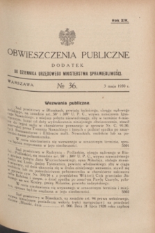 Obwieszczenia Publiczne : dodatek do Dziennika Urzędowego Ministerstwa Sprawiedliwości. R.14, № 36 (3 maja 1930)