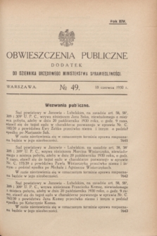 Obwieszczenia Publiczne : dodatek do Dziennika Urzędowego Ministerstwa Sprawiedliwości. R.14, № 49 (18 czerwca 1930)