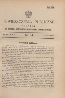 Obwieszczenia Publiczne : dodatek do Dziennika Urzędowego Ministerstwa Sprawiedliwości. R.14, № 54 (5 lipca 1930)