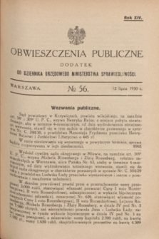Obwieszczenia Publiczne : dodatek do Dziennika Urzędowego Ministerstwa Sprawiedliwości. R.14, № 56 (12 lipca 1930)