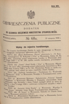 Obwieszczenia Publiczne : dodatek do Dziennika Urzędowego Ministerstwa Sprawiedliwości. R.14, № 68 A (23 sierpnia 1930)