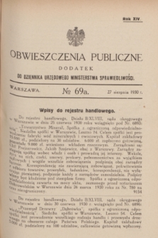 Obwieszczenia Publiczne : dodatek do Dziennika Urzędowego Ministerstwa Sprawiedliwości. R.14, № 69 A (27 sierpnia 1930)