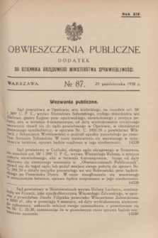 Obwieszczenia Publiczne : dodatek do Dziennika Urzędowego Ministerstwa Sprawiedliwości. R.14, № 87 (29 października 1930)