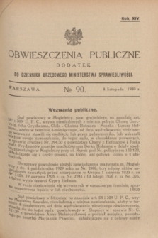 Obwieszczenia Publiczne : dodatek do Dziennika Urzędowego Ministerstwa Sprawiedliwości. R.14, № 90 (8 listopada 1930)