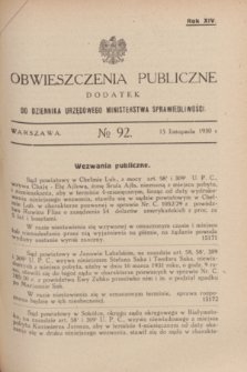 Obwieszczenia Publiczne : dodatek do Dziennika Urzędowego Ministerstwa Sprawiedliwości. R.14, № 92 (15 listopada 1930)