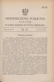 Obwieszczenia Publiczne : dodatek do Dziennika Urzędowego Ministerstwa Sprawiedliwości. R.8, № 27 (6 marca 1924)