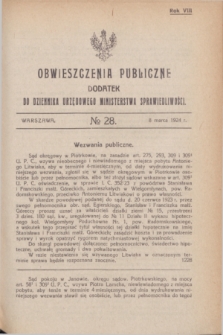 Obwieszczenia Publiczne : dodatek do Dziennika Urzędowego Ministerstwa Sprawiedliwości. R.8, № 28 (8 marca 1924)