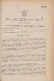 Obwieszczenia Publiczne : dodatek do Dziennika Urzędowego Ministerstwa Sprawiedliwości. R.8, № 30 (15 marca 1924)