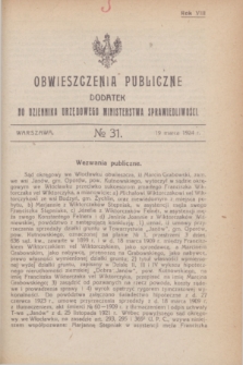 Obwieszczenia Publiczne : dodatek do Dziennika Urzędowego Ministerstwa Sprawiedliwości. R.8, № 31 (19 marca 1924)