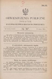 Obwieszczenia Publiczne : dodatek do Dziennika Urzędowego Ministerstwa Sprawiedliwości. R.8, № 30 A (15 marca 1924)