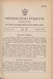 Obwieszczenia Publiczne : dodatek do Dziennika Urzędowego Ministerstwa Sprawiedliwości. R.8, № 37 (9 kwietnia 1924)