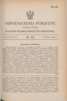 Obwieszczenia Publiczne : dodatek do Dziennika Urzędowego Ministerstwa Sprawiedliwości. R.8, № 42 (26 kwietnia 1924)