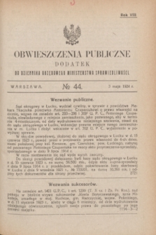 Obwieszczenia Publiczne : dodatek do Dziennika Urzędowego Ministerstwa Sprawiedliwości. R.8, № 44 (3 maja 1924)