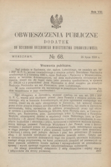 Obwieszczenia Publiczne : dodatek do Dziennika Urzędowego Ministerstwa Sprawiedliwości. R.8, № 68 (26 lipca 1924)