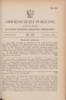 Obwieszczenia Publiczne : dodatek do Dziennika Urzędowego Ministerstwa Sprawiedliwości. R.8, № 75 (20 sierpnia 1924)