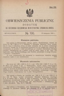 Obwieszczenia Publiczne : dodatek do Dziennika Urzędowego Ministerstwa Sprawiedliwości. R.8, № 100 (15 listopada 1924)