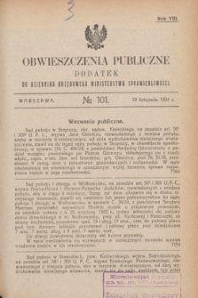 Obwieszczenia Publiczne : dodatek do Dziennika Urzędowego Ministerstwa Sprawiedliwości. R.8, № 101 (19 listopada 1924)