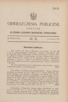 Obwieszczenia Publiczne : dodatek do Dziennika Urzędowego Ministerstwa Sprawiedliwości. R.11, № 31 (16 kwietnia 1927)