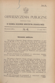 Obwieszczenia Publiczne : dodatek do Dziennika Urzędowego Ministerstwa Sprawiedliwości. R.11, № 41 (21 maja 1927)