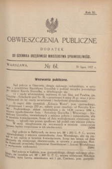 Obwieszczenia Publiczne : dodatek do Dziennika Urzędowego Ministerstwa Sprawiedliwości. R.11, № 61 (30 lipca 1927)