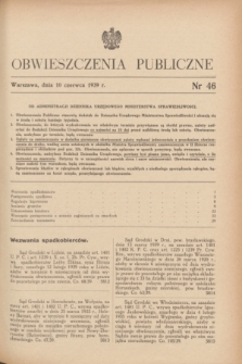 Obwieszczenia Publiczne. 1939, nr 46 (10 czerwca)