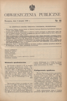 Obwieszczenia Publiczne. 1939, nr 61 (2 sierpnia)
