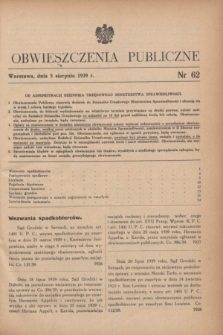 Obwieszczenia Publiczne. 1939, nr 62 (5 sierpnia)