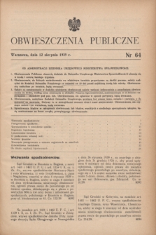 Obwieszczenia Publiczne. 1939, nr 64 (12 sierpnia)