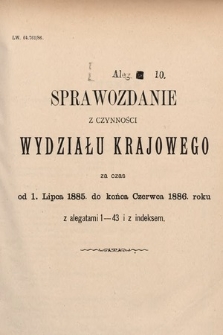 [Kadencja V, sesja IV, al. 10] Alegata do Sprawozdań Stenograficznych z Czwartej Sesyi Piątego Peryodu Sejmu Krajowego Królestwa Galicyi i Lodomeryi wraz z Wielkiem Księstwem Krakowskiem z roku 1886/7. Alegat 10