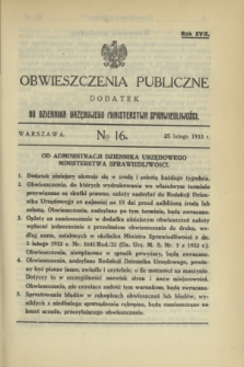 Obwieszczenia Publiczne : dodatek do Dziennika Urzędowego Ministerstwa Sprawiedliwości. R.17, № 16 (25 lutego 1933)