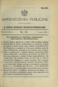 Obwieszczenia Publiczne : dodatek do Dziennika Urzędowego Ministerstwa Sprawiedliwości. R.17, № 19 (8 marca 1933)