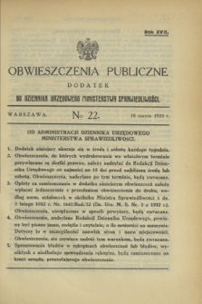 Obwieszczenia Publiczne : dodatek do Dziennika Urzędowego Ministerstwa Sprawiedliwości. R.17, № 22 (18 marca 1933)