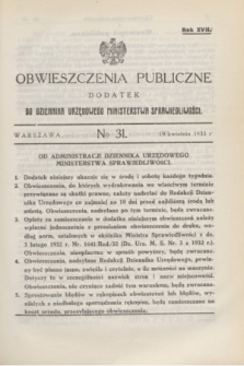 Obwieszczenia Publiczne : dodatek do Dziennika Urzędowego Ministerstwa Sprawiedliwości. R.17, № 31 (19 kwietnia 1933)