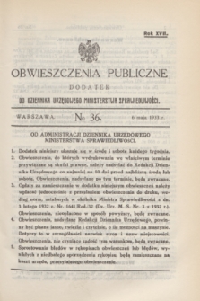 Obwieszczenia Publiczne : dodatek do Dziennika Urzędowego Ministerstwa Sprawiedliwości. R.17, № 36 (6 maja 1933)