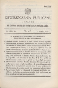 Obwieszczenia Publiczne : dodatek do Dziennika Urzędowego Ministerstwa Sprawiedliwości. R.17, № 47 (14 czerwca 1933)