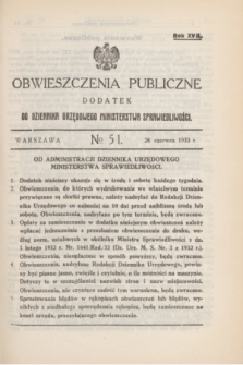 Obwieszczenia Publiczne : dodatek do Dziennika Urzędowego Ministerstwa Sprawiedliwości. R.17, № 51 (28 czerwca 1933)