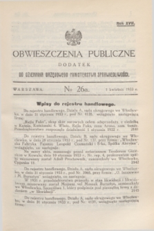 Obwieszczenia Publiczne : dodatek do Dziennika Urzędowego Ministerstwa Sprawiedliwości. R.17, № 26 A (1 kwietnia 1933)