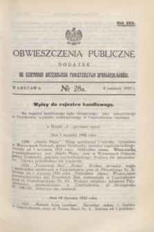 Obwieszczenia Publiczne : dodatek do Dziennika Urzędowego Ministerstwa Sprawiedliwości. R.17, № 28 A (8 kwietnia 1933)