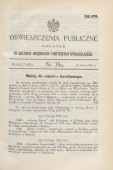 Obwieszczenia Publiczne : dodatek do Dziennika Urzędowego Ministerstwa Sprawiedliwości. R.17, № 38 A (13 maja 1933)