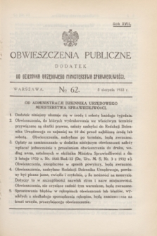 Obwieszczenia Publiczne : dodatek do Dziennika Urzędowego Ministerstwa Sprawiedliwości. R.17, № 62 (5 sierpnia 1933)